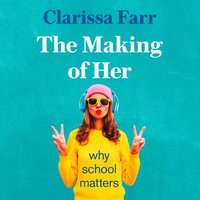 Making of Her - Clarissa Farr - audiobook