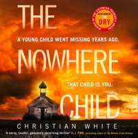 Nowhere Child - Christian White - audiobook