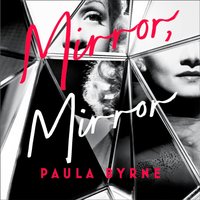Mirror, Mirror - Paula Byrne - audiobook