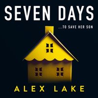 Seven Days - Alex Lake - audiobook
