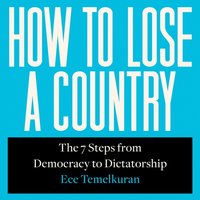 How to Lose a Country - Ece Temelkuran - audiobook