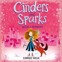 Cinders and Sparks: Magic at Midnight - Lindsey Kelk - audiobook