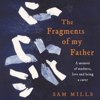 Fragments of my Father - Sam Mills - audiobook