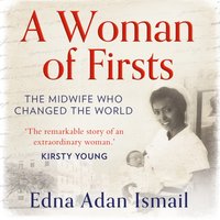 Woman of Firsts - Edna Adan Ismail - audiobook