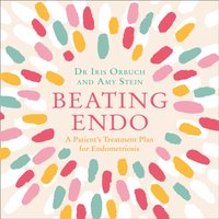 Beating Endo - Dr Iris Kerin Orbuch - audiobook