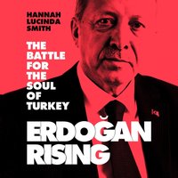 Erdogan Rising - Hannah Lucinda Smith - audiobook