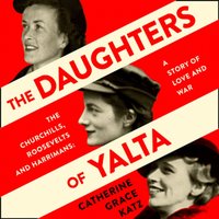 Daughters of Yalta - Catherine Grace Katz - audiobook
