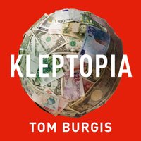 Kleptopia - Tom Burgis - audiobook