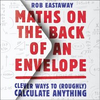Maths on the Back of an Envelope - Rob Eastaway - audiobook