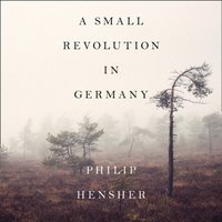 Small Revolution in Germany - Philip Hensher - audiobook