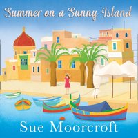 Summer on a Sunny Island - Sue Moorcroft - audiobook