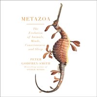 Metazoa - Peter Godfrey-Smith - audiobook