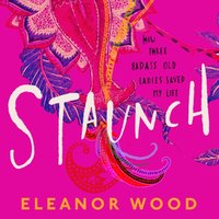 Staunch - Eleanor Wood - audiobook
