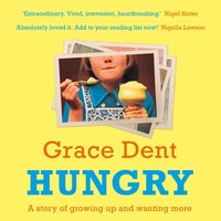 Hungry - Grace Dent - audiobook