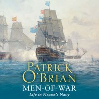Men-of-War: Life in Nelson's Navy