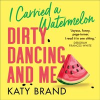 I Carried a Watermelon - Katy Brand - audiobook