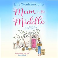 Mum in the Middle - Jane Wenham-Jones - audiobook