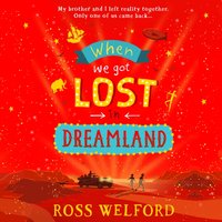 When We Got Lost in Dreamland - Ross Welford - audiobook
