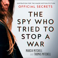 Spy Who Tried to Stop a War - Marcia Mitchell - audiobook