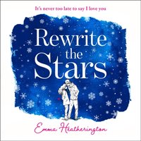 Rewrite the Stars - Emma Heatherington - audiobook