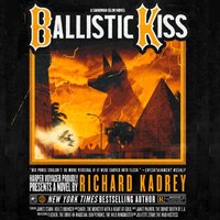 Ballistic Kiss - Richard Kadrey - audiobook
