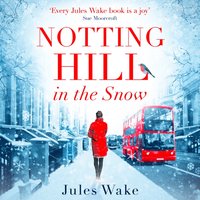 Notting Hill in the Snow - Jules Wake - audiobook