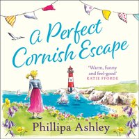 Perfect Cornish Escape - Phillipa Ashley - audiobook