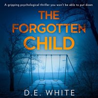 FORGOTTEN CHILD EA - D. E. White - audiobook