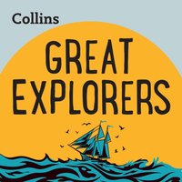 Collins - Great Explorers: For ages 7-11