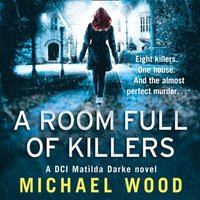 Room Full of Killers - Michael Wood - audiobook