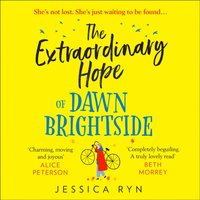 Extraordinary Hope of Dawn Brightside - Jessica Ryn - audiobook