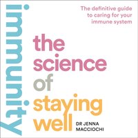 Immunity - Dr Jenna Macciochi - audiobook