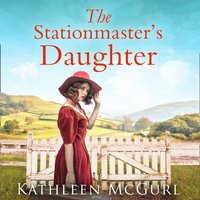 Stationmaster's Daughter - Kathleen McGurl - audiobook