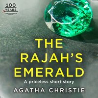 Rajah's Emerald: An Agatha Christie Short Story - Agatha Christie - audiobook