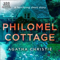 Philomel Cottage: An Agatha Christie Short Story - Agatha Christie - audiobook