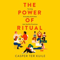 Power of Ritual - Casper Ter Kuile - audiobook