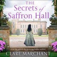 Secrets of Saffron Hall - Clare Marchant - audiobook