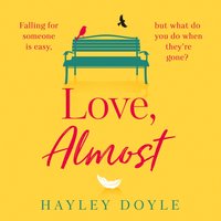Love, Almost - Hayley Doyle - audiobook