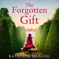 Forgotten Gift - Kathleen McGurl - audiobook