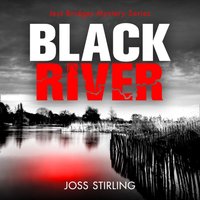 Black River (A Jess Bridges Mystery, Book 1) - Joss Stirling - audiobook