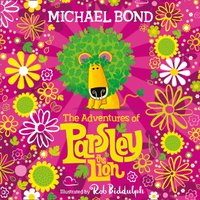 Adventures of Parsley the Lion - Michael Bond - audiobook