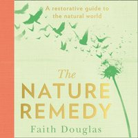 Nature Remedy - Faith Douglas - audiobook