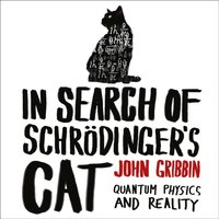 In Search of Schrodinger's Cat - John Gribbin - audiobook