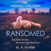Ransomed (The Missing Children Case Files, Book 1)