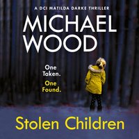 Stolen Children - Michael Wood - audiobook