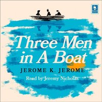 Three Men in a Boat - Jerome K. Jerome - audiobook