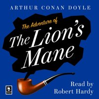 Adventure of the Lion's Mane: A Sherlock Holmes Adventure (Argo Classics) - Arthur Conan Doyle - audiobook