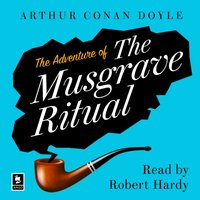 Adventure of the Musgrave Ritual: A Sherlock Holmes Adventure (Argo Classics) - Arthur Conan Doyle - audiobook