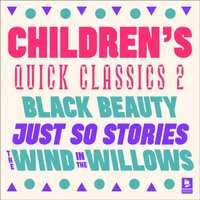 Quick Classics Collection: Children's 2: Black Beauty, Just So Stories, The Wind in the Willows (Argo Classics) - Anna Sewell - audiobook