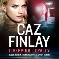 Liverpool Loyalty (Bad Blood, Book 4)